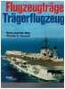 Flugzeugträger - Trägerflugzeuge (1 St.) H.-J. Mau, C. E. Scurell; transpress